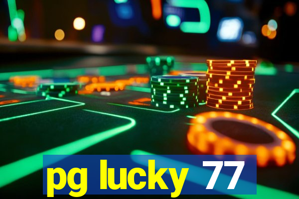 pg lucky 77